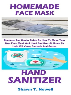 cover image of HOMEMADE FACE MASK AND HAND SANITIZER